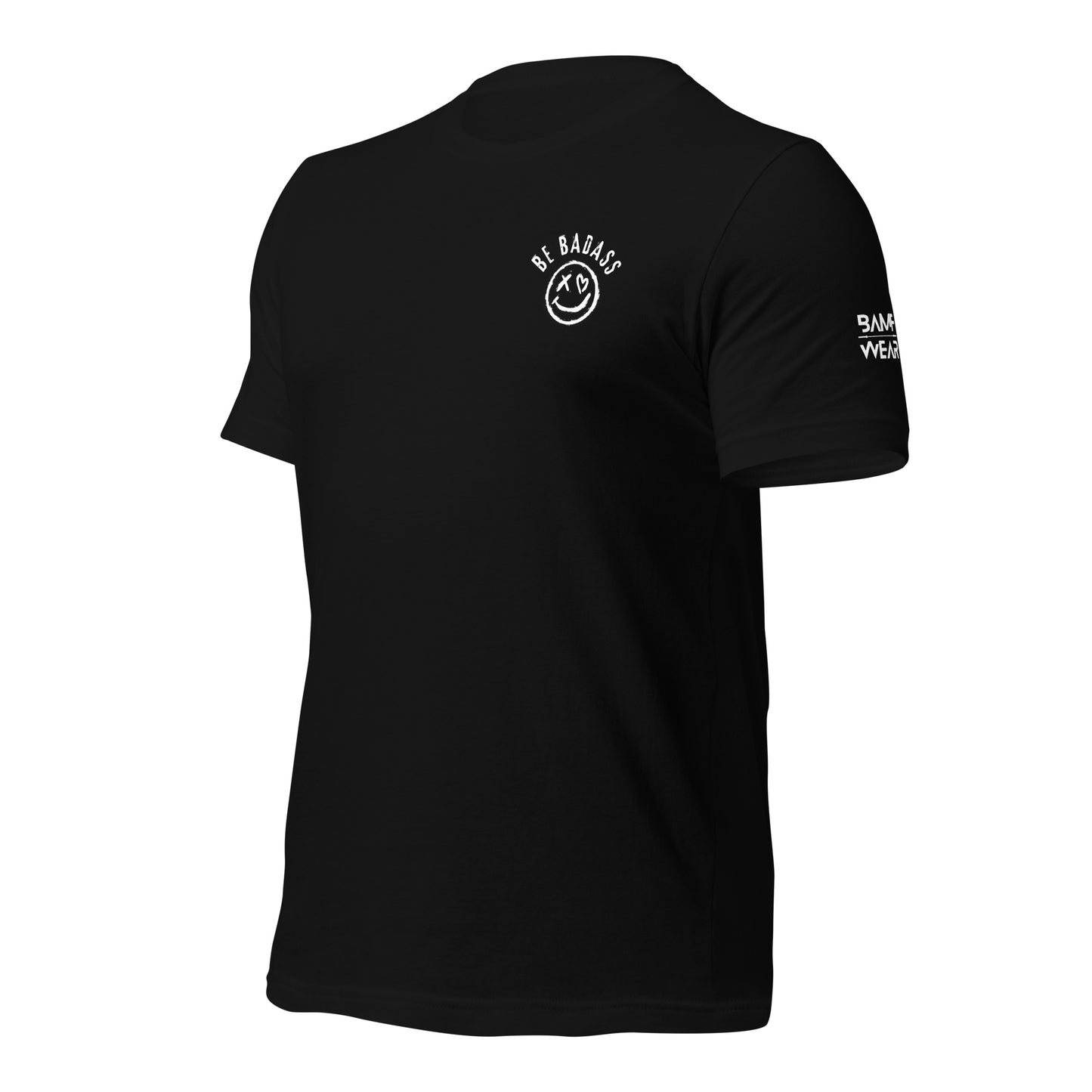 Be Badass Unisex t-shirt