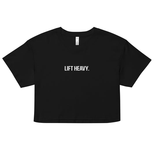 Lift Heavy Crop Top